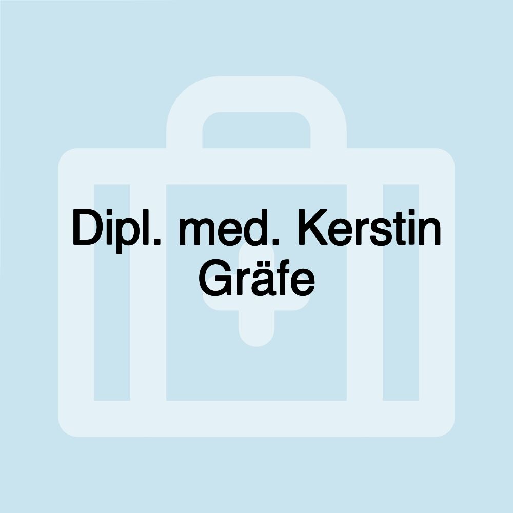 Dipl. med. Kerstin Gräfe