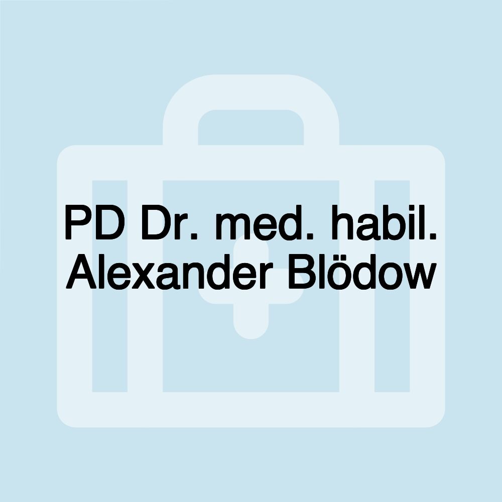 PD Dr. med. habil. Alexander Blödow