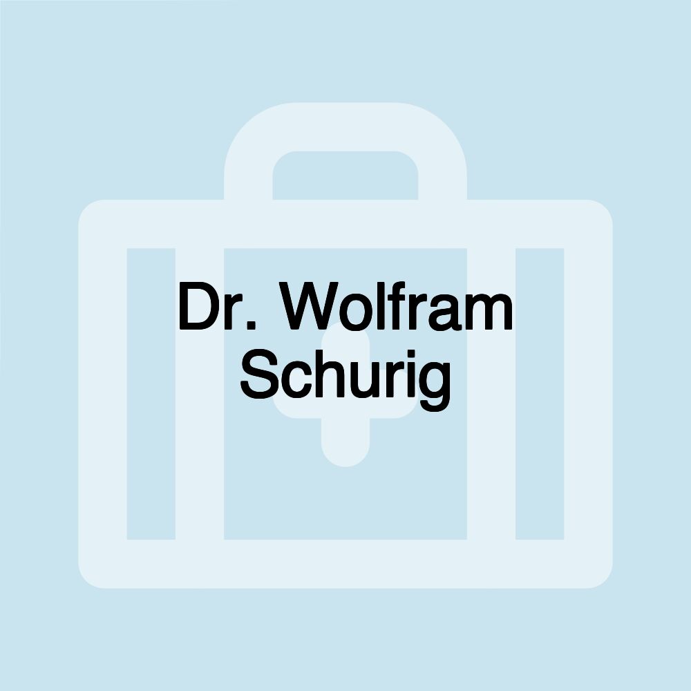 Dr. Wolfram Schurig