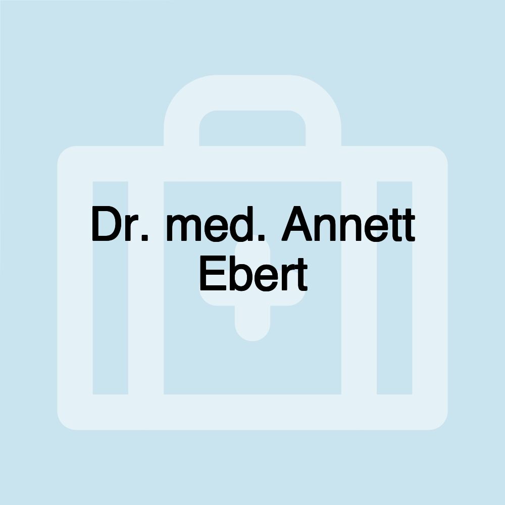 Dr. med. Annett Ebert