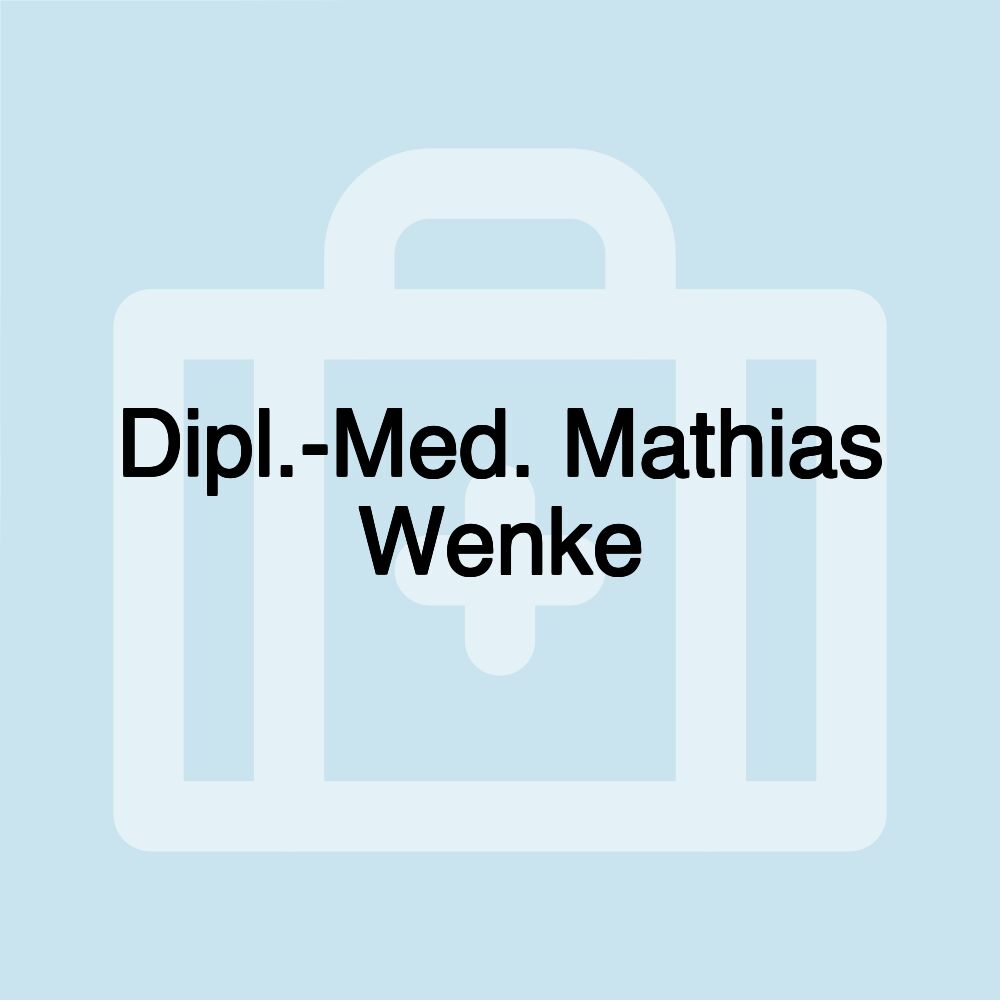 Dipl.-Med. Mathias Wenke