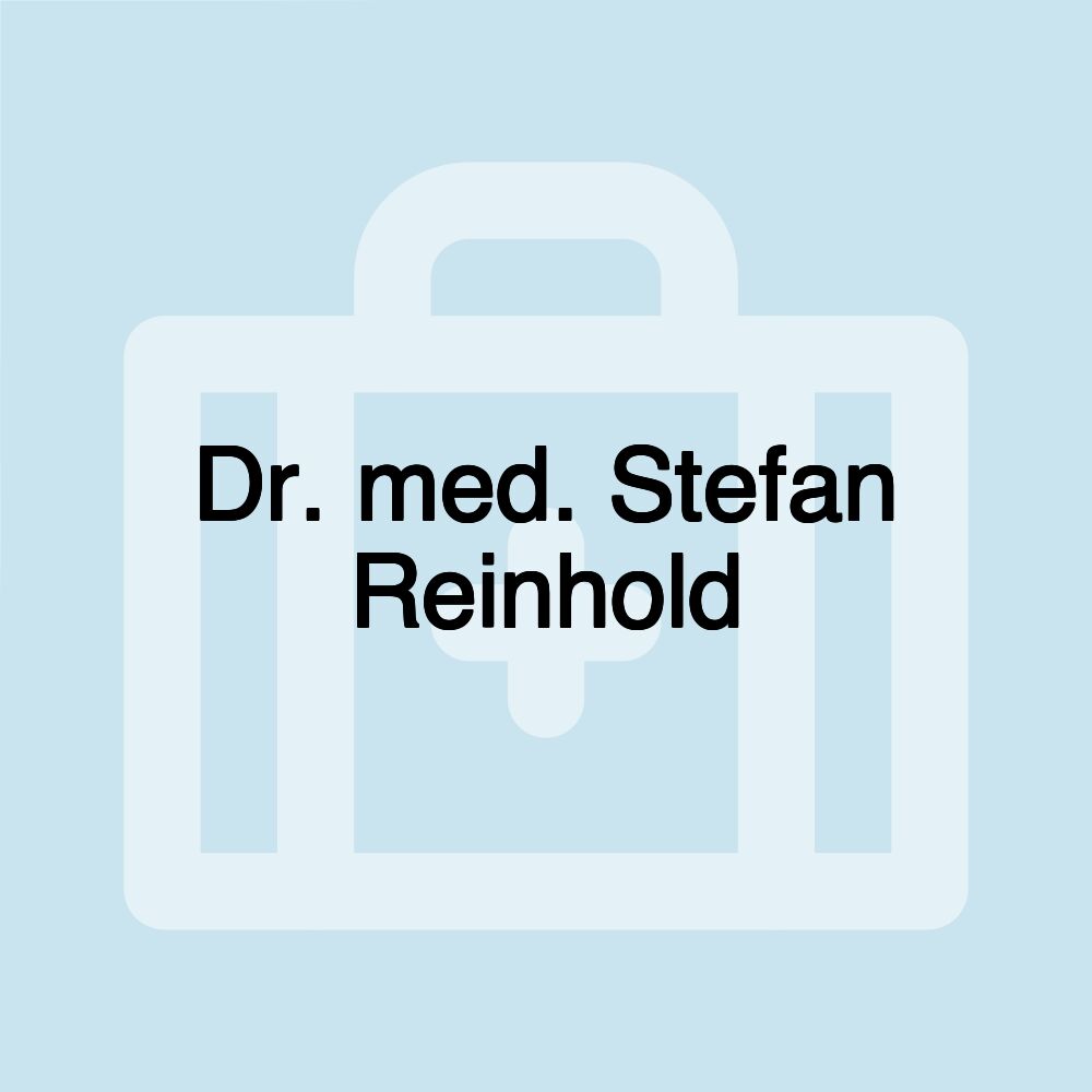 Dr. med. Stefan Reinhold