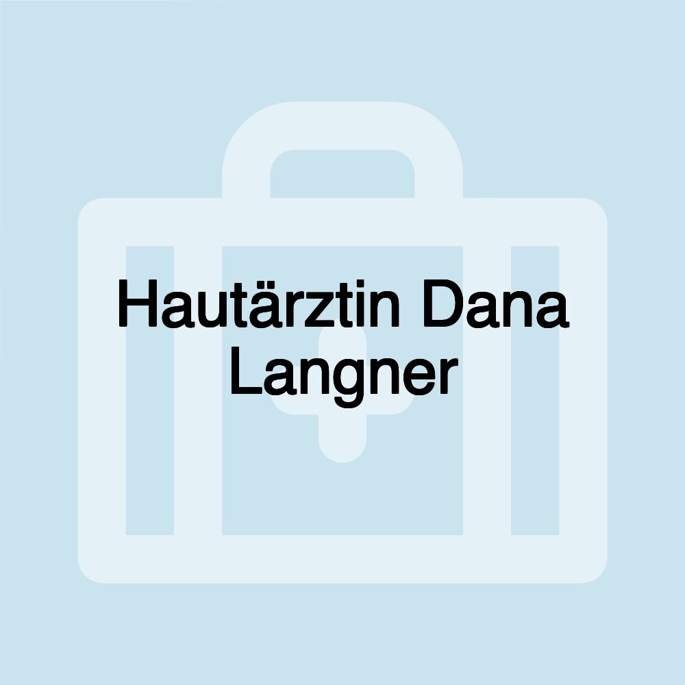 Hautärztin Dana Langner