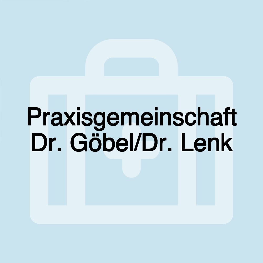 Praxisgemeinschaft Dr. Göbel/Dr. Lenk