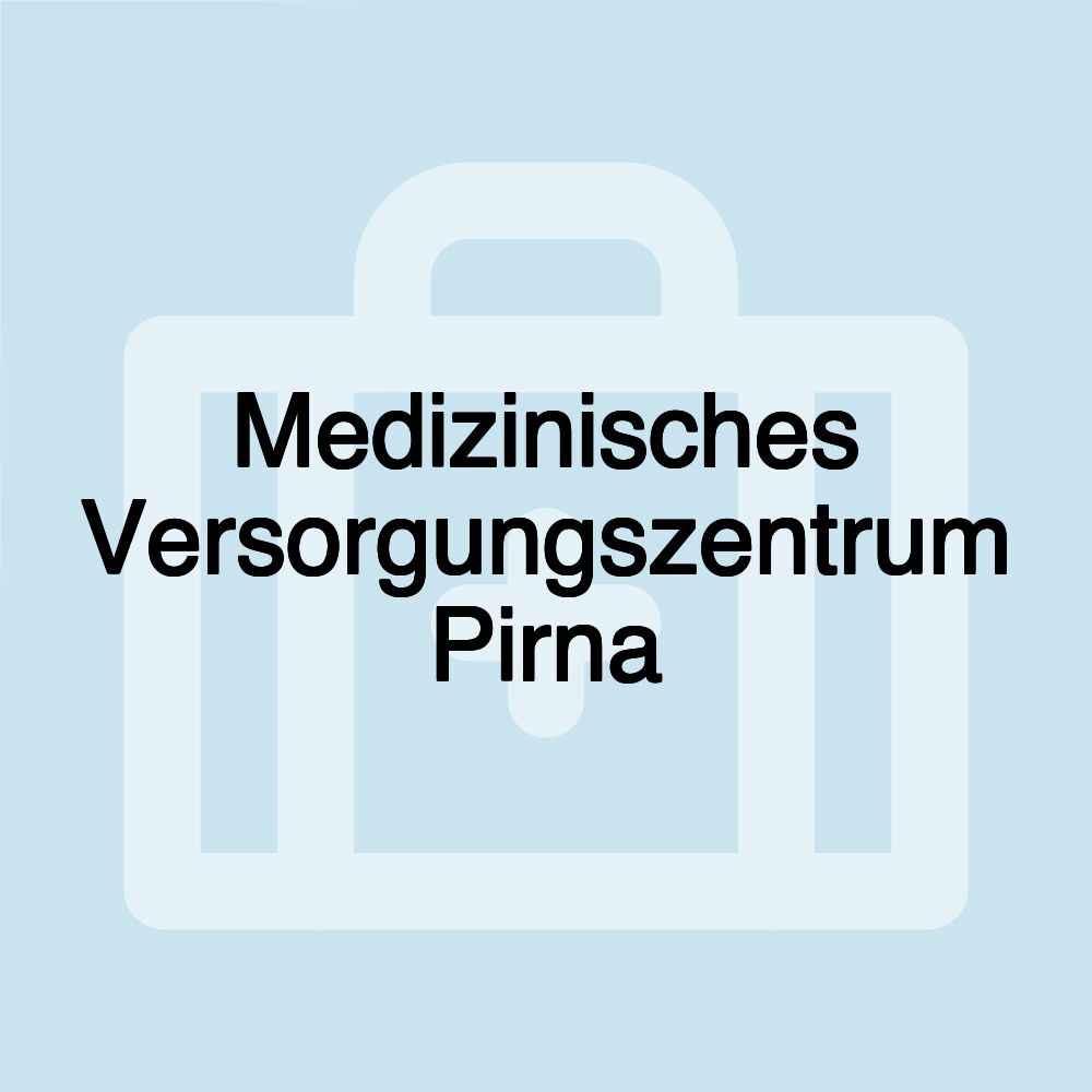 Medizinisches Versorgungszentrum Pirna