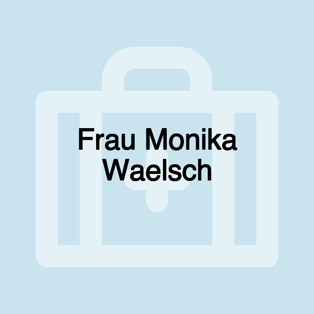 Frau Monika Waelsch