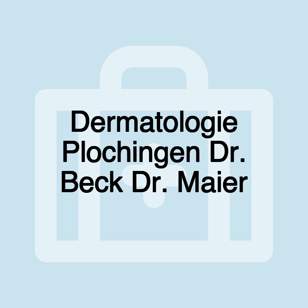 Dermatologie Plochingen Dr. Beck Dr. Maier