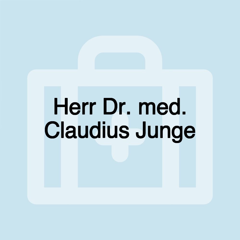 Herr Dr. med. Claudius Junge