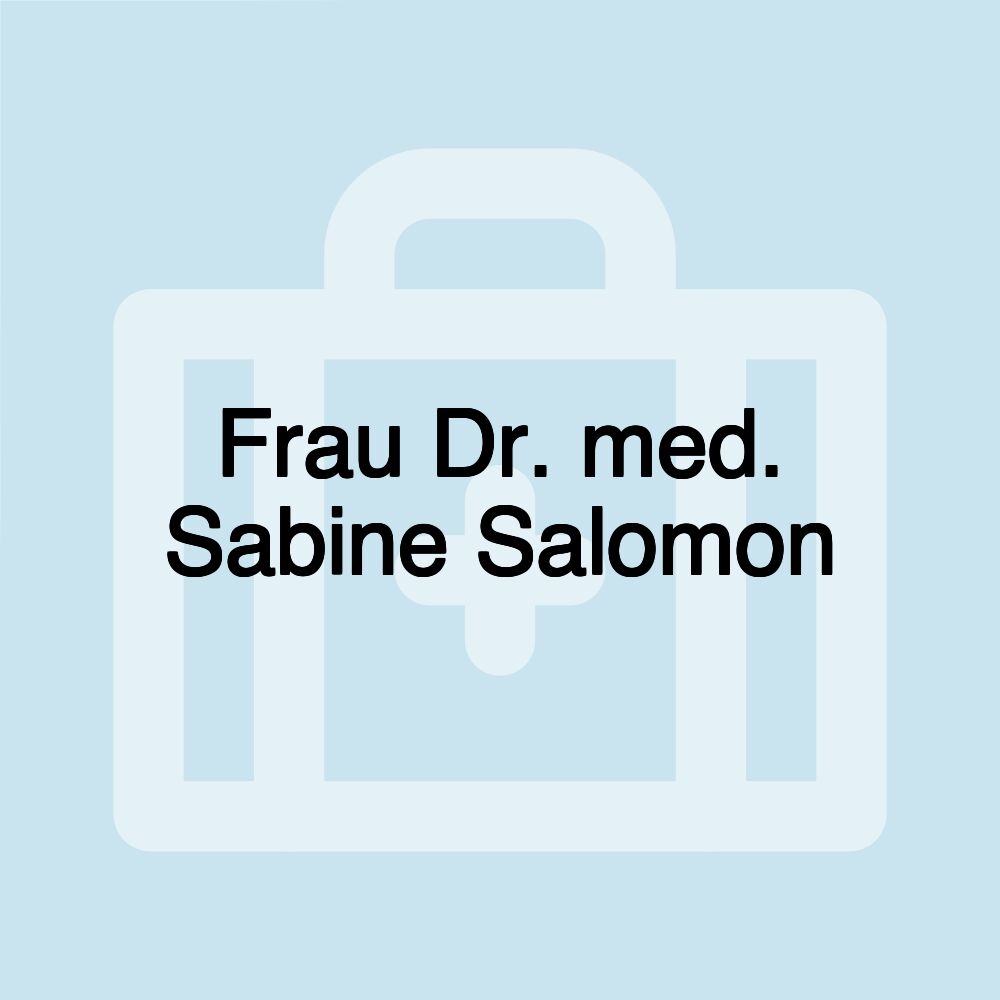 Frau Dr. med. Sabine Salomon