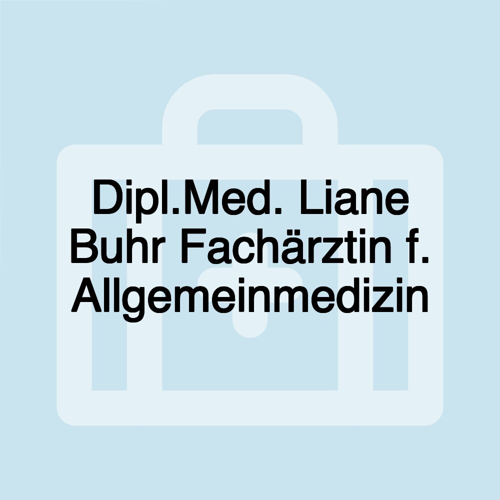 Dipl.Med. Liane Buhr Fachärztin f. Allgemeinmedizin