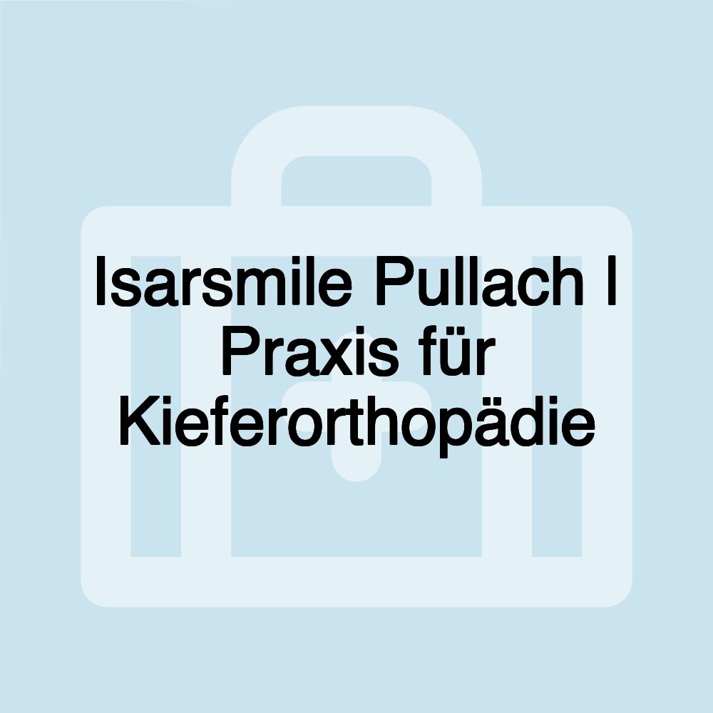 Isarsmile Pullach | Praxis für Kieferorthopädie