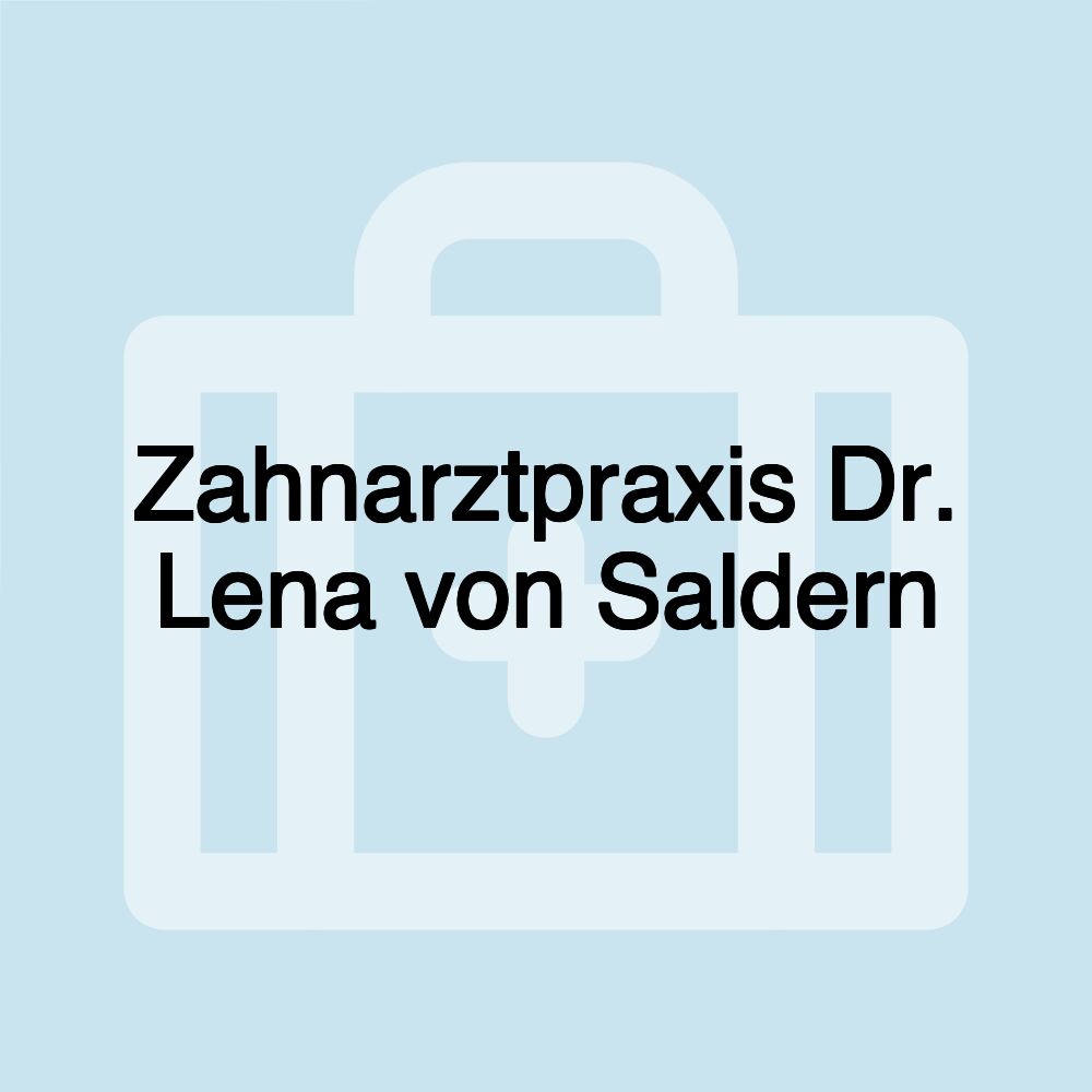 Zahnarztpraxis Dr. Lena von Saldern