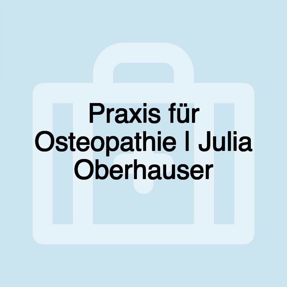 Praxis für Osteopathie | Julia Oberhauser