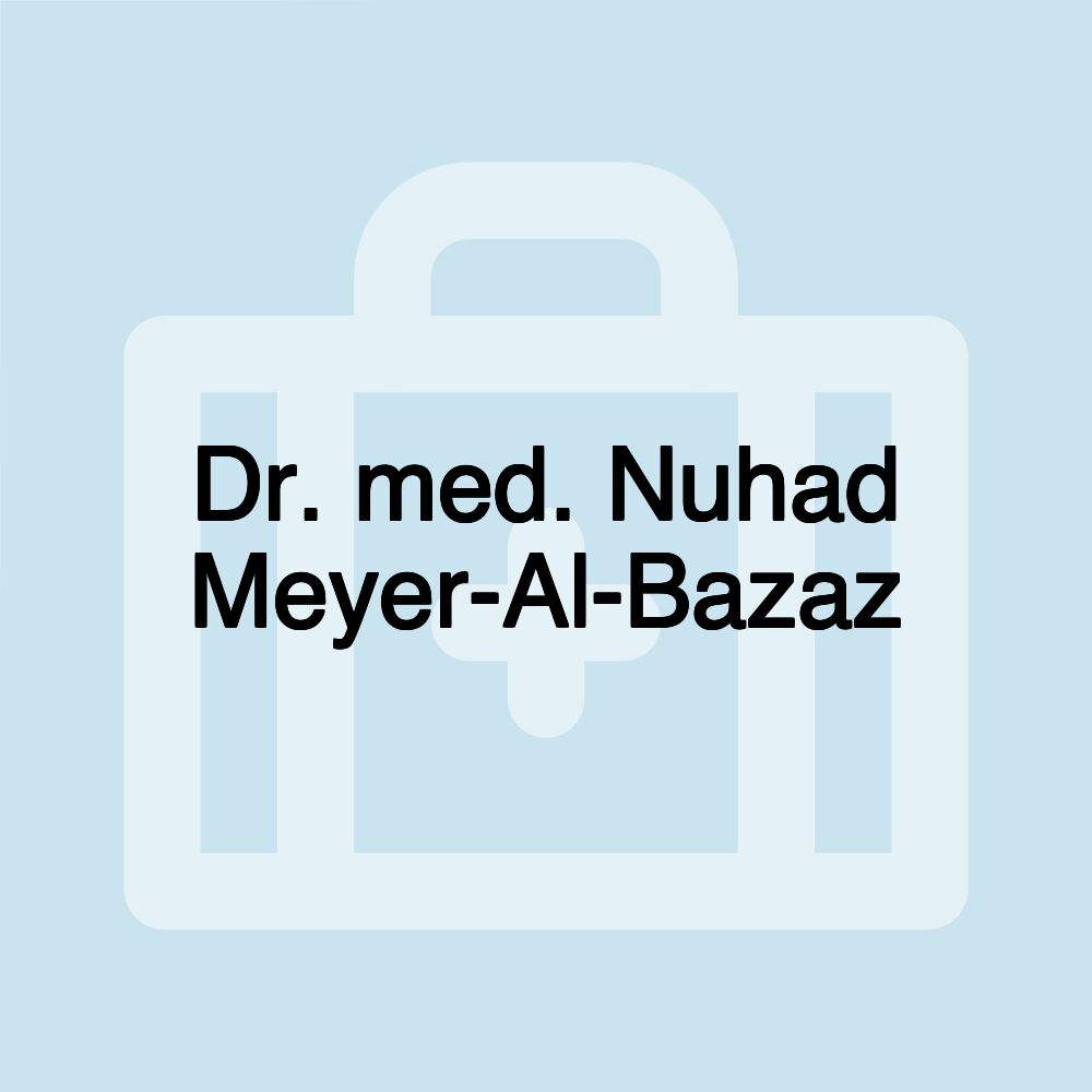 Dr. med. Nuhad Meyer-Al-Bazaz