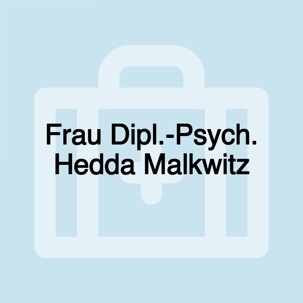 Frau Dipl.-Psych. Hedda Malkwitz