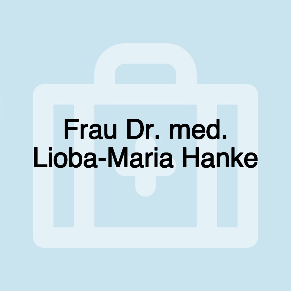 Frau Dr. med. Lioba-Maria Hanke