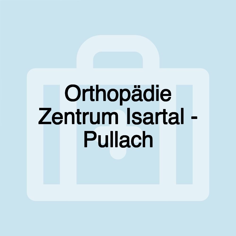 Orthopädie Zentrum Isartal - Pullach