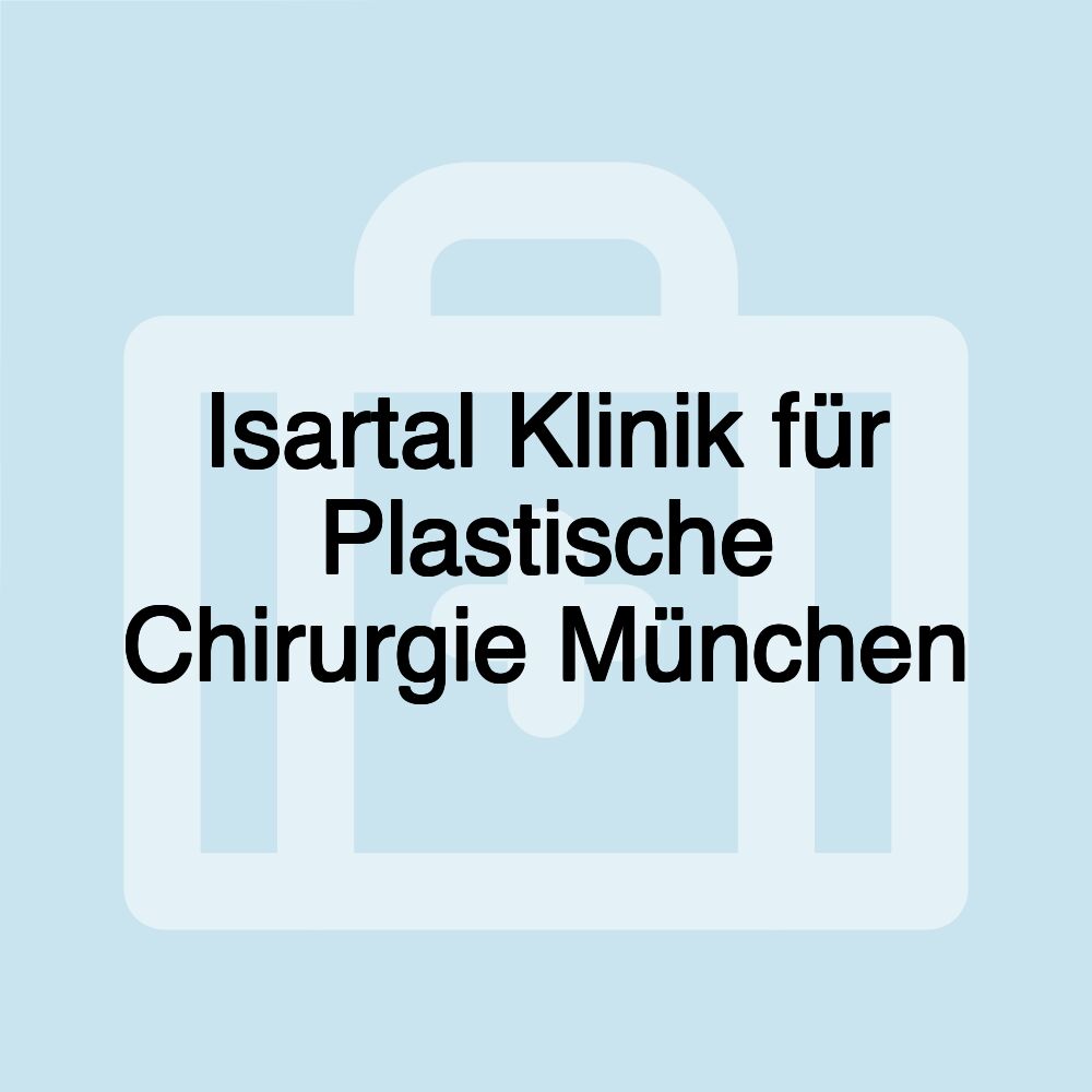 Isartal Klinik für Plastische Chirurgie München