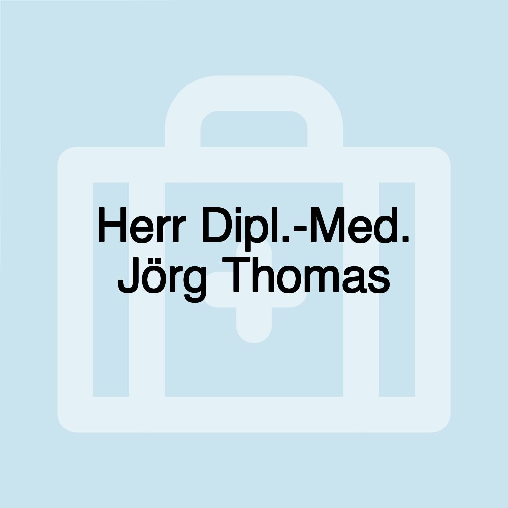 Herr Dipl.-Med. Jörg Thomas