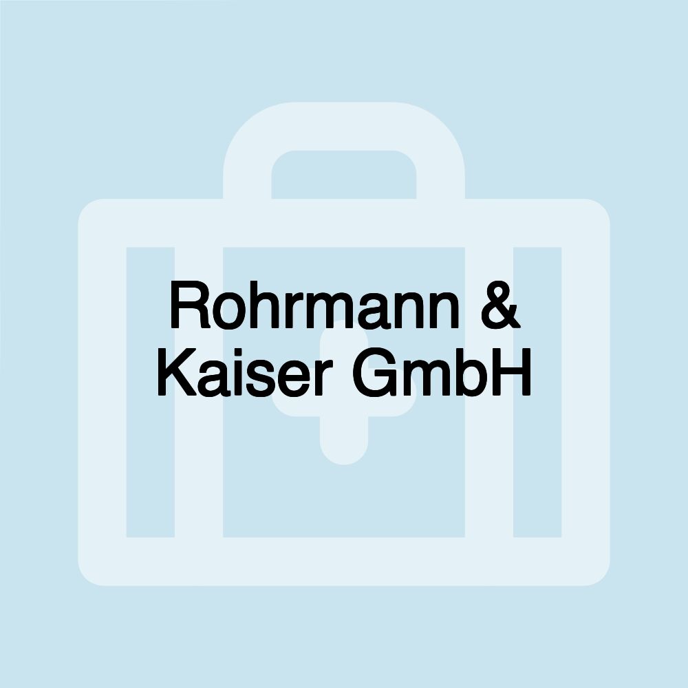 Rohrmann & Kaiser GmbH