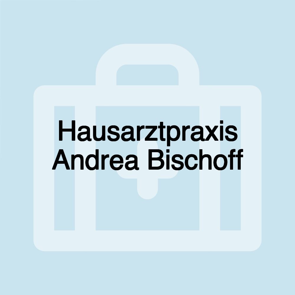 Hausarztpraxis Andrea Bischoff