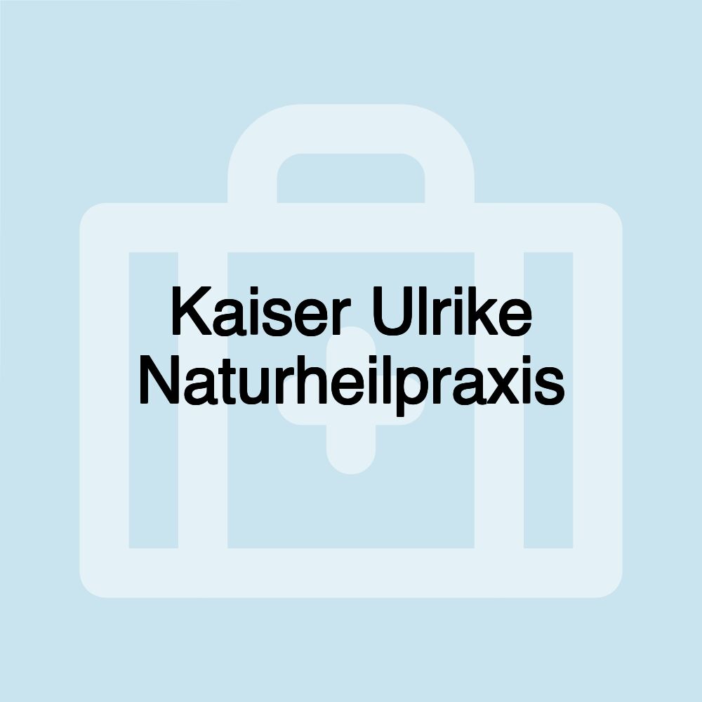 Kaiser Ulrike Naturheilpraxis