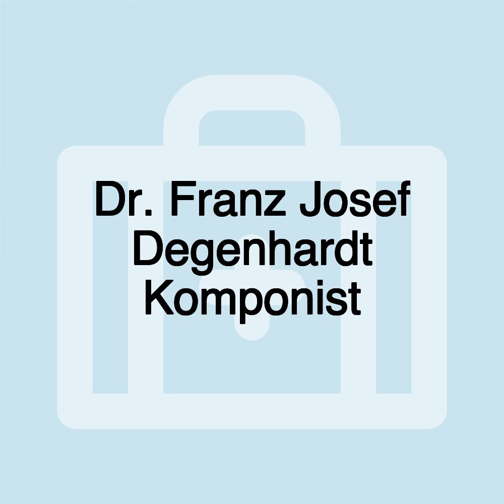 Dr. Franz Josef Degenhardt Komponist