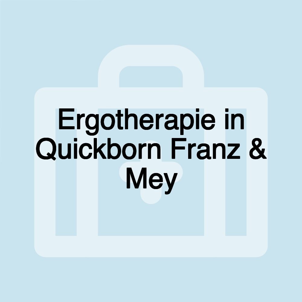 Ergotherapie in Quickborn Franz & Mey