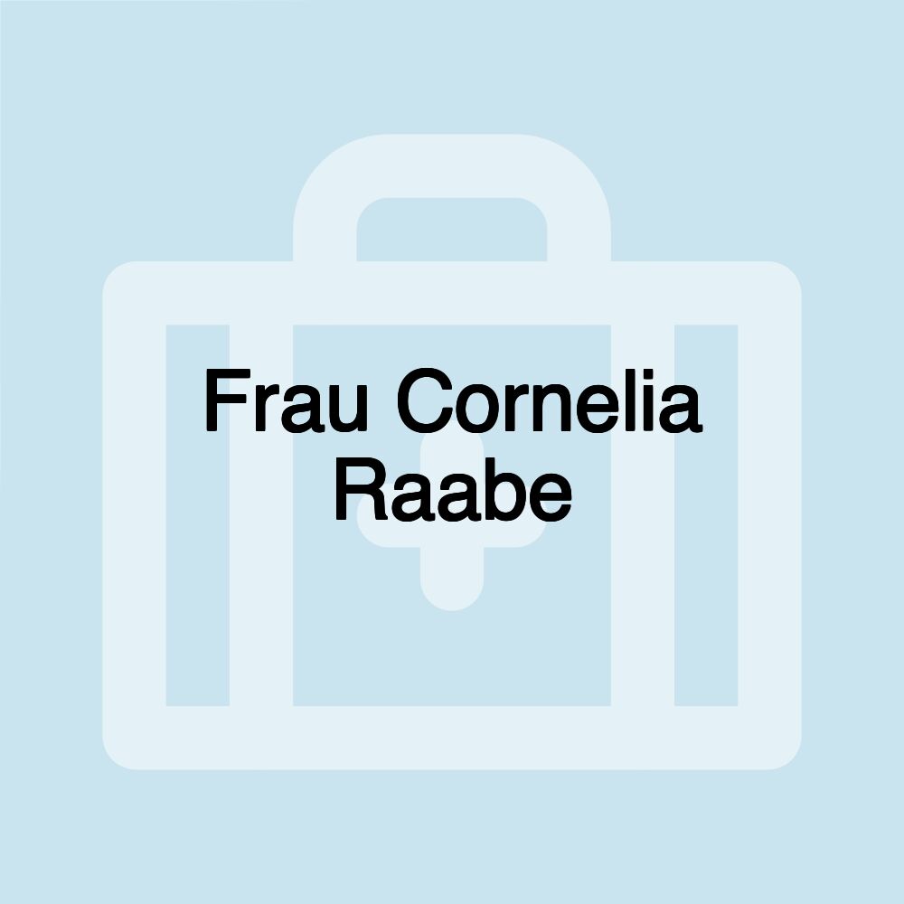 Frau Cornelia Raabe