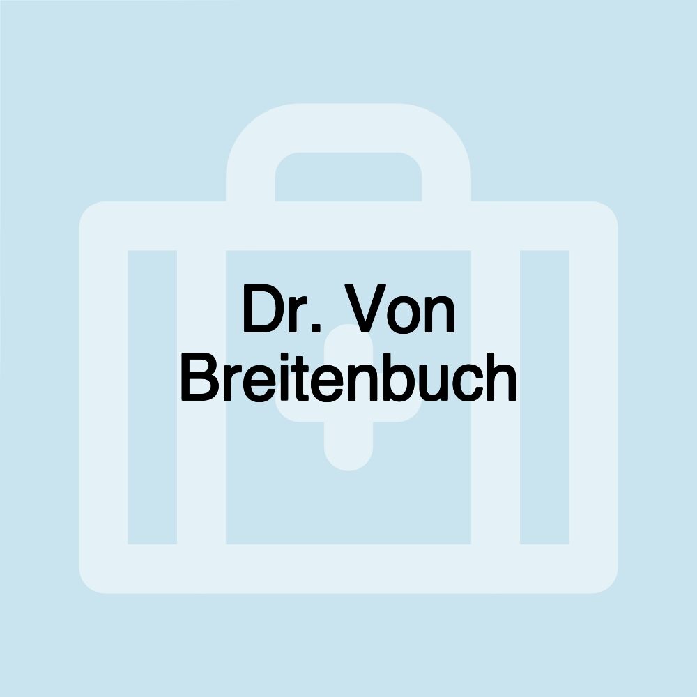 Dr. Von Breitenbuch