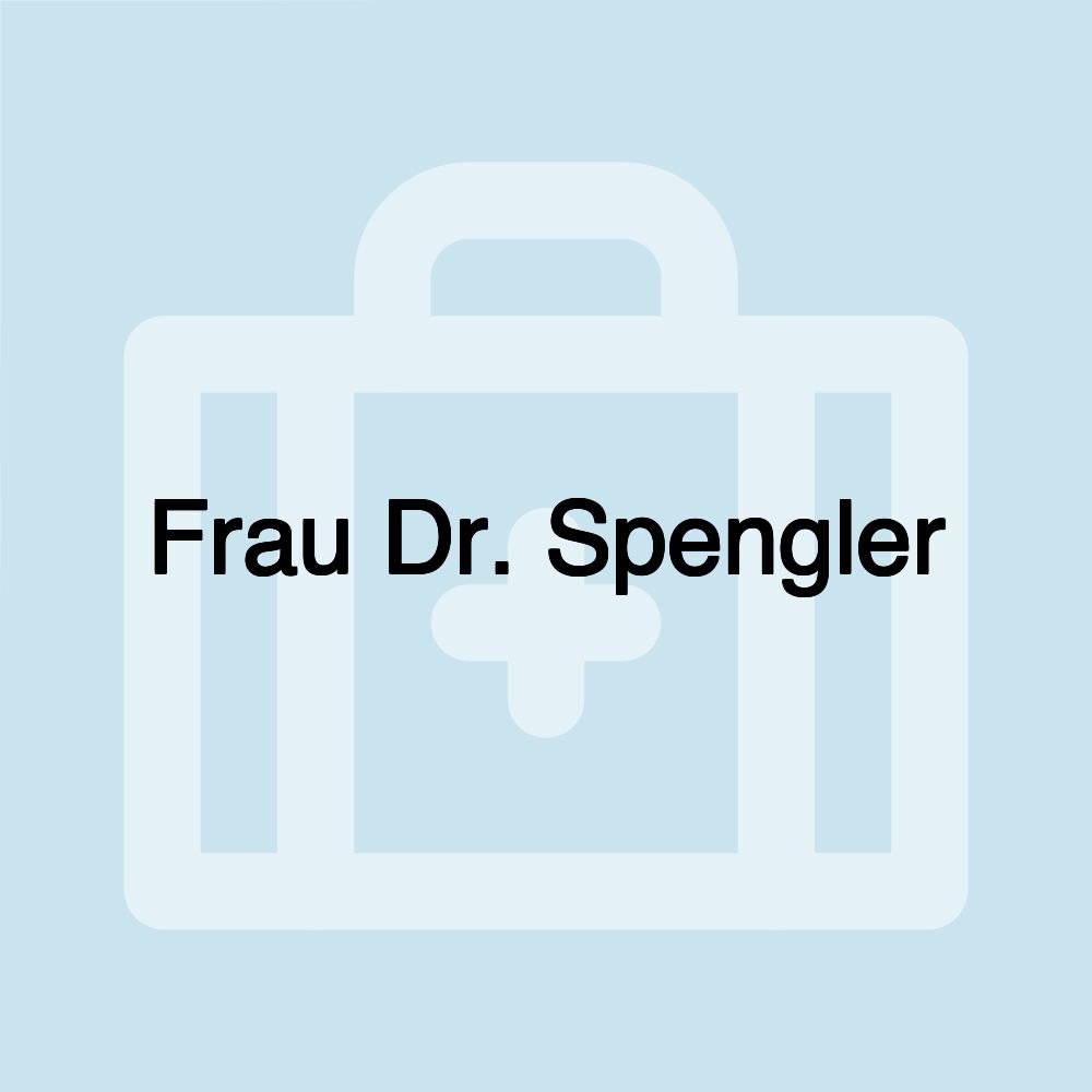 Frau Dr. Spengler