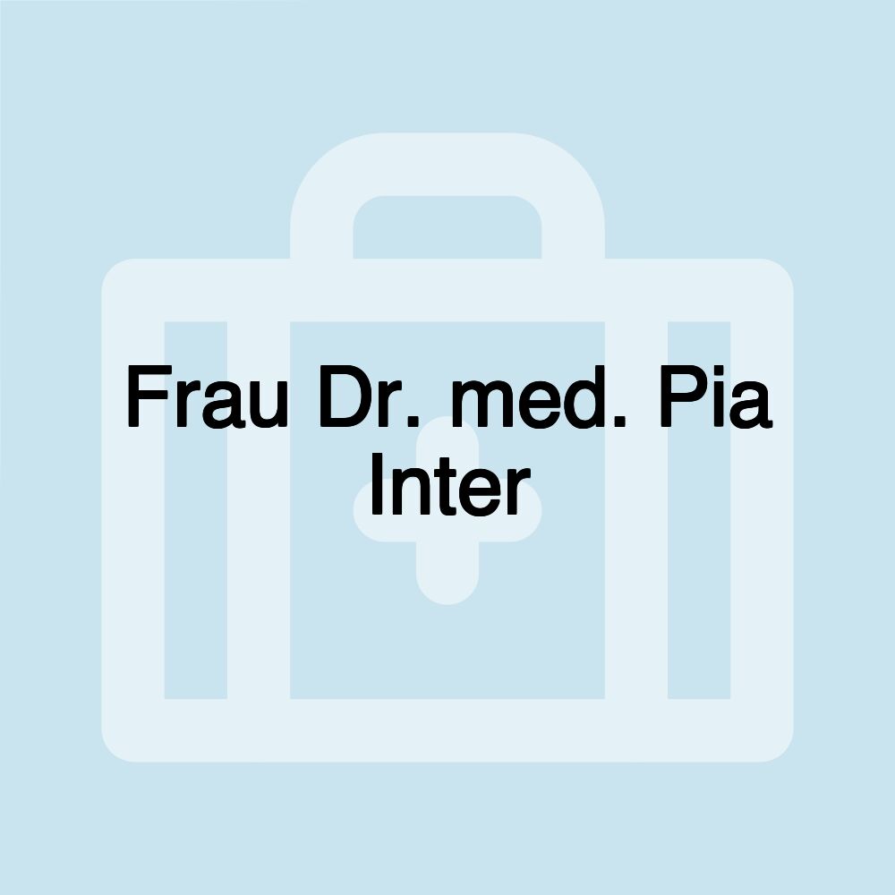 Frau Dr. med. Pia Inter