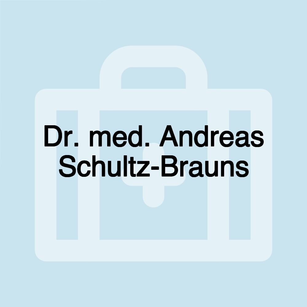 Dr. med. Andreas Schultz-Brauns