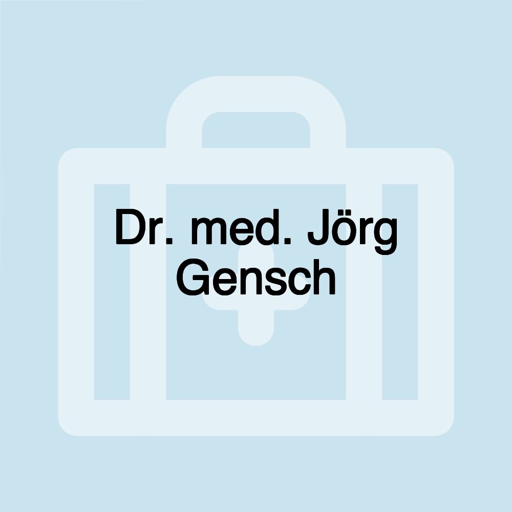 Dr. med. Jörg Gensch