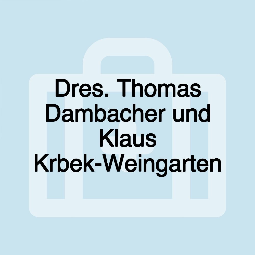 Dres. Thomas Dambacher und Klaus Krbek-Weingarten