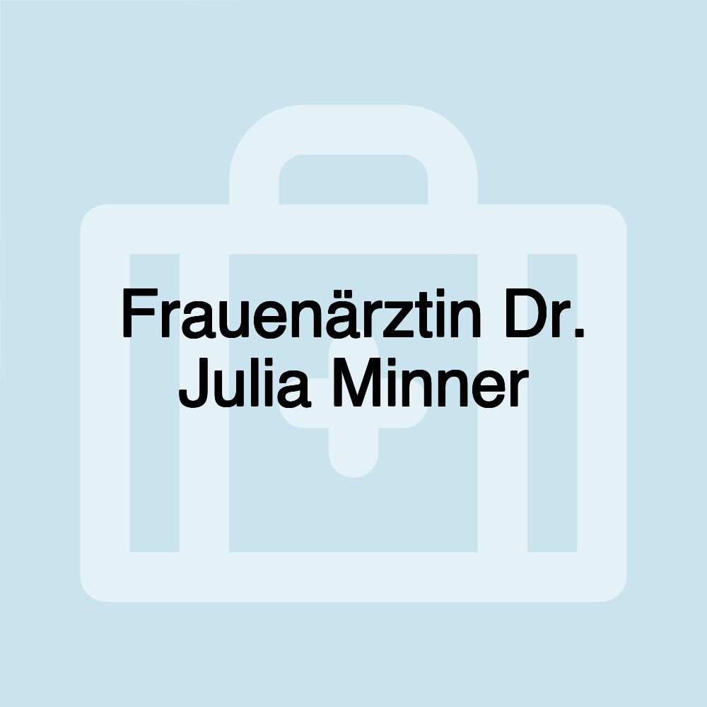 Frauenärztin Dr. Julia Minner