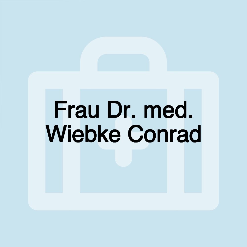 Frau Dr. med. Wiebke Conrad