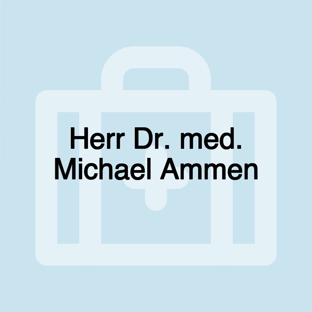 Herr Dr. med. Michael Ammen