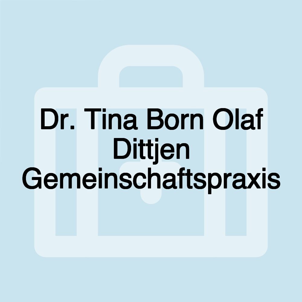 Dr. Tina Born Olaf Dittjen Gemeinschaftspraxis