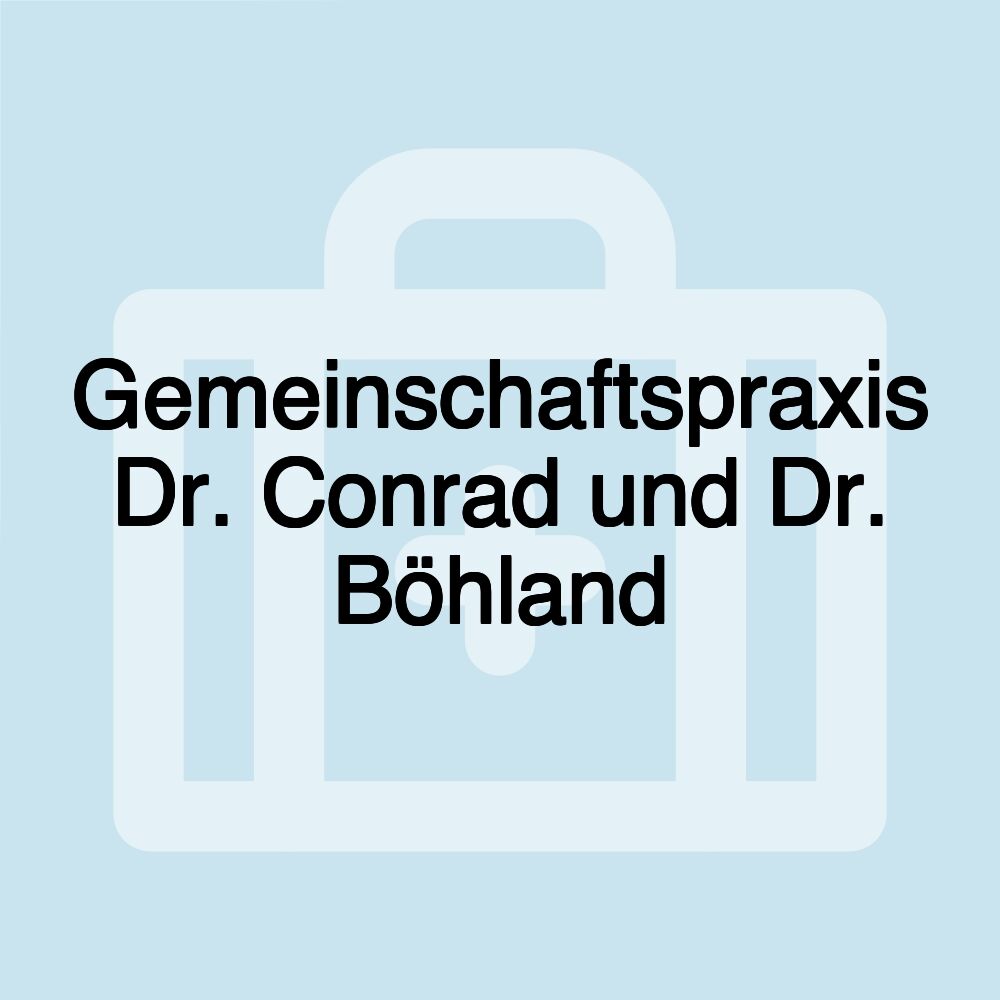 Gemeinschaftspraxis Dr. Conrad und Dr. Böhland