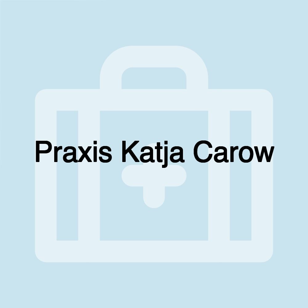 Praxis Katja Carow