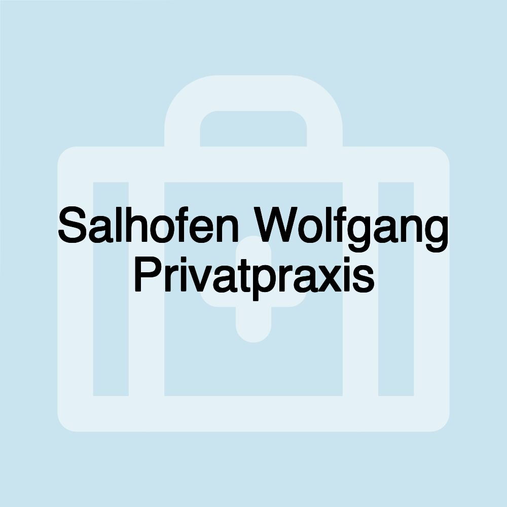 Salhofen Wolfgang Privatpraxis