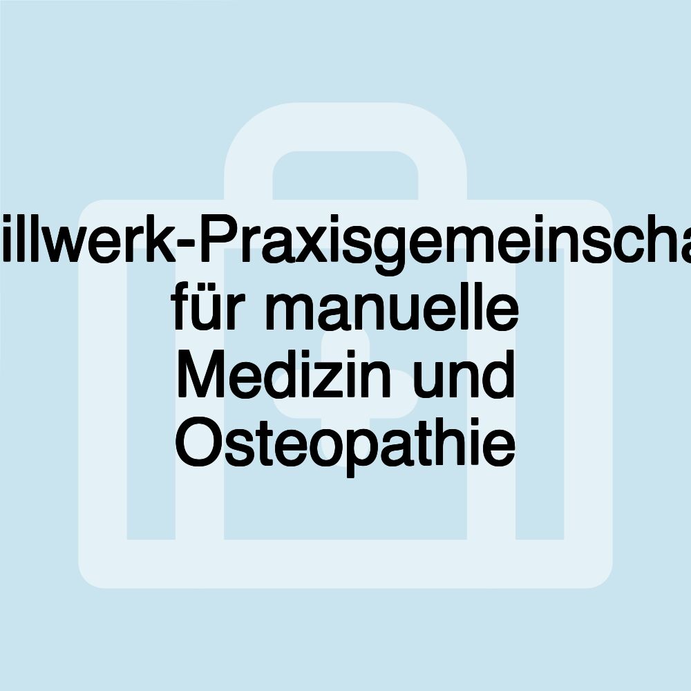 Stillwerk-Praxisgemeinschaft für manuelle Medizin und Osteopathie