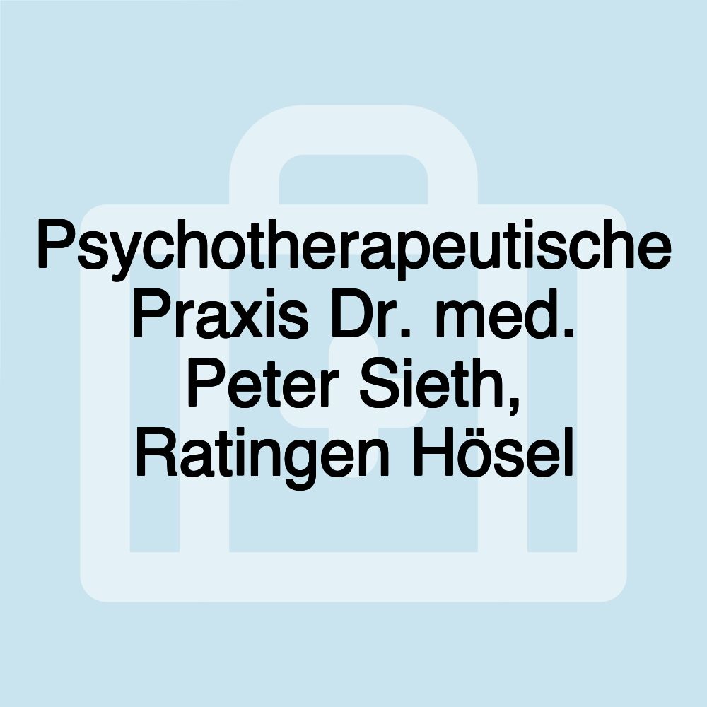 Psychotherapeutische Praxis Dr. med. Peter Sieth, Ratingen Hösel