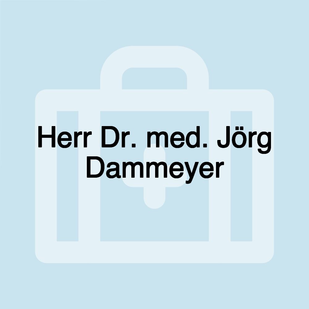 Herr Dr. med. Jörg Dammeyer