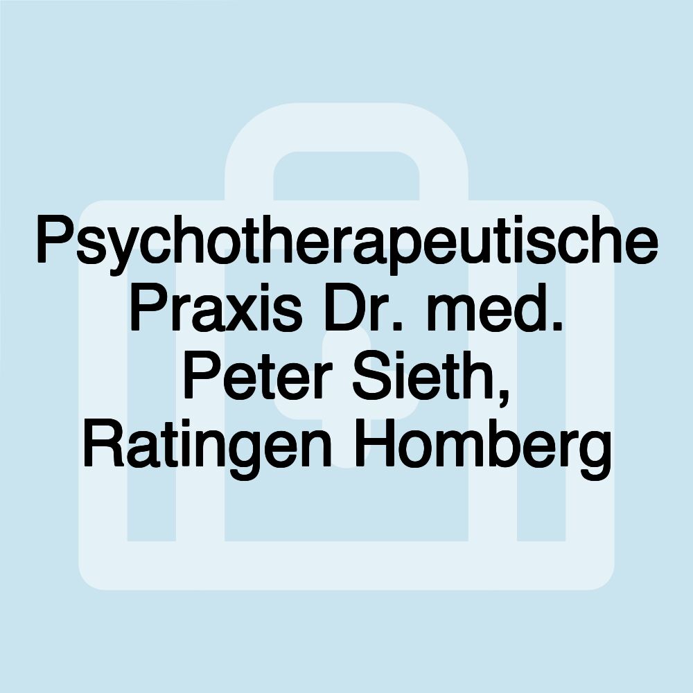 Psychotherapeutische Praxis Dr. med. Peter Sieth, Ratingen Homberg