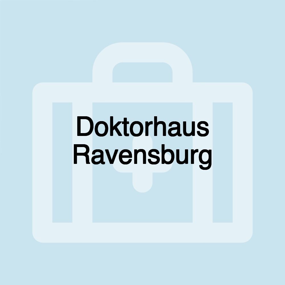 Doktorhaus Ravensburg