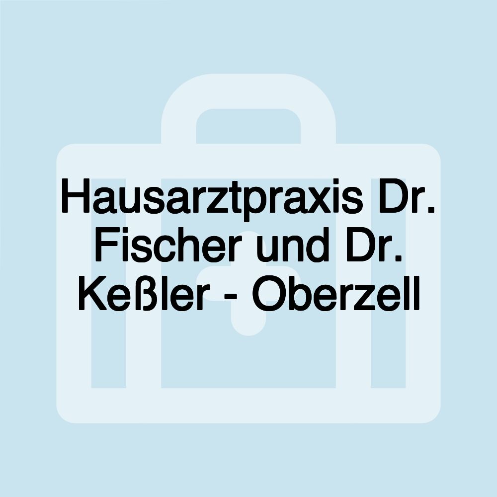 Hausarztpraxis Dr. Fischer und Dr. Keßler - Oberzell