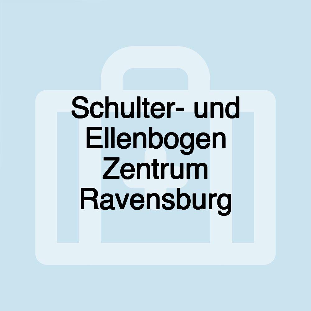 Schulter- und Ellenbogen Zentrum Ravensburg