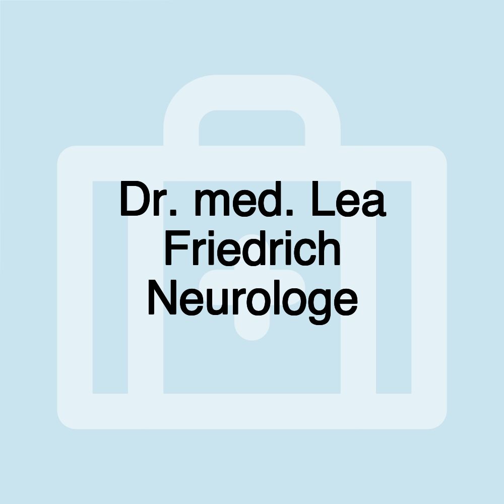 Dr. med. Lea Friedrich Neurologe